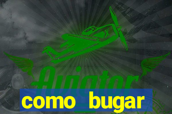 como bugar plataforma de jogos